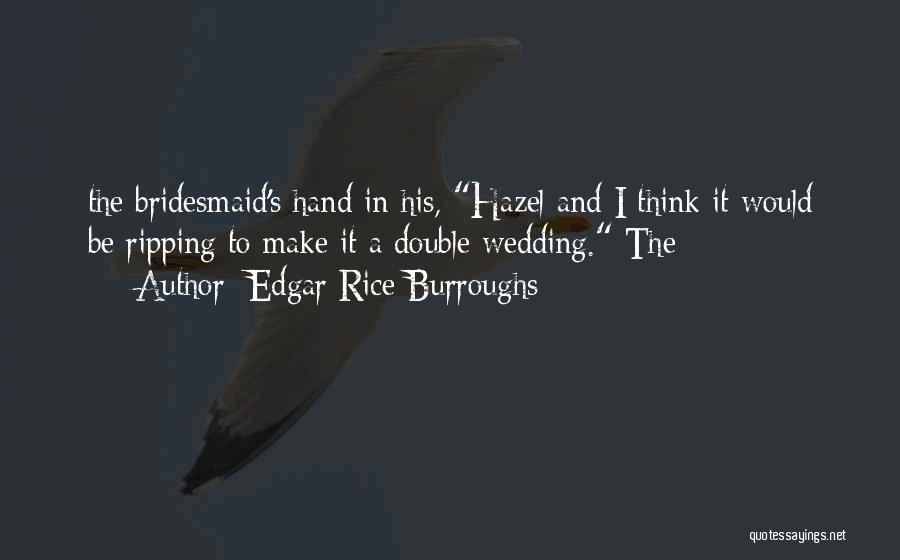 Takamasa Ishihara Quotes By Edgar Rice Burroughs