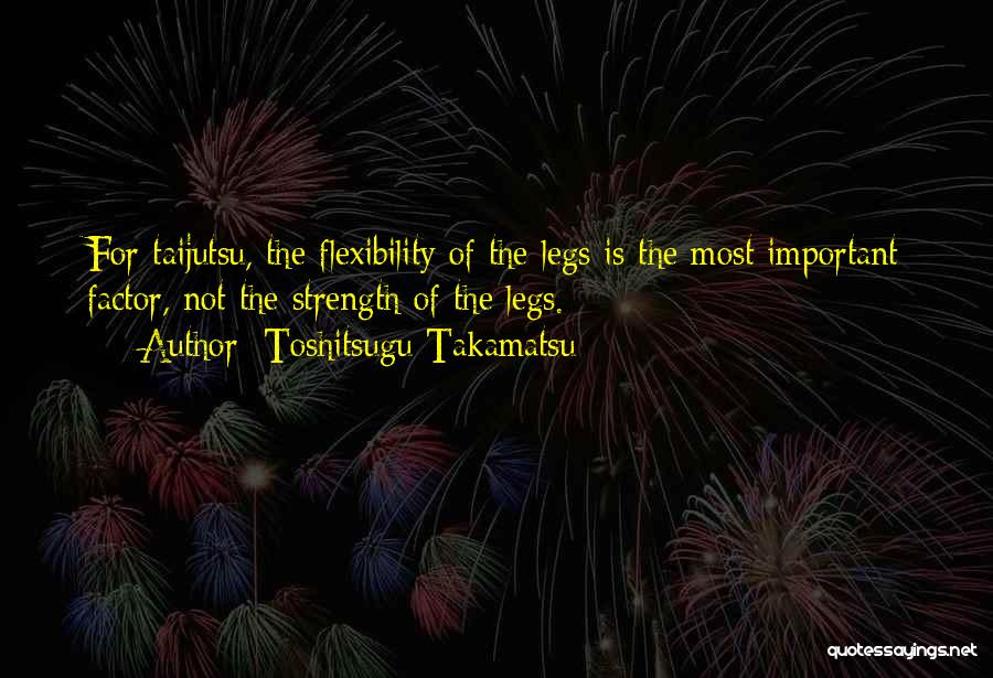 Takamatsu Quotes By Toshitsugu Takamatsu