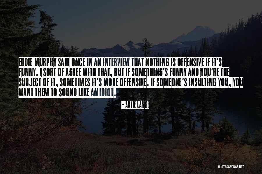 Takamiyama Quotes By Artie Lange Takamiyama Quotes By Artie Lange