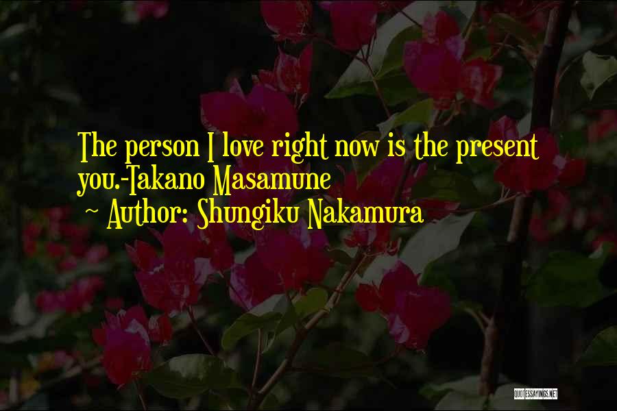 Takano Masamune Quotes By Shungiku Nakamura