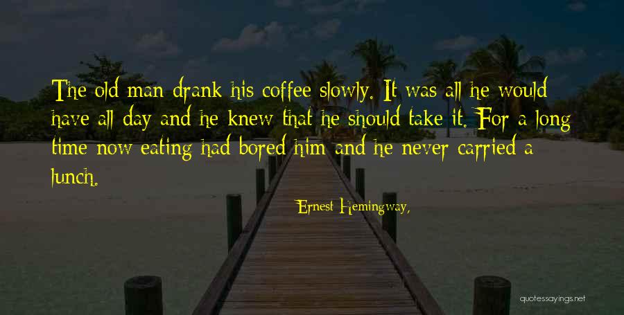 Takar K Quotes By Ernest Hemingway, Takar K Quotes By Ernest Hemingway,