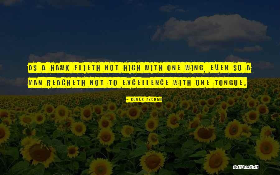 Takasago Vietnam Quotes By Roger Ascham