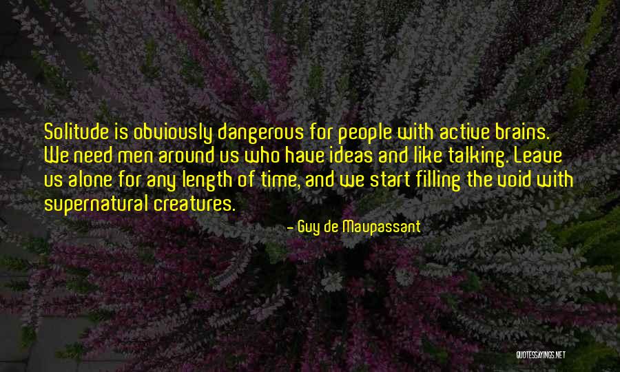 Takashi 6ix 9ine Quotes By Guy De Maupassant Takashi 6ix 9ine Quotes By Guy De Maupassant