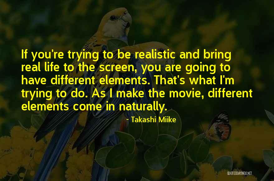 Takashi Miike Quotes 1182219