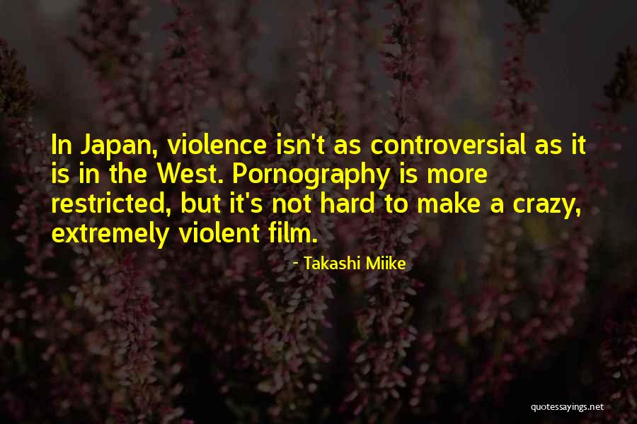 Takashi Miike Quotes 1579191