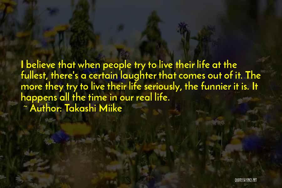 Takashi Miike Quotes 375503