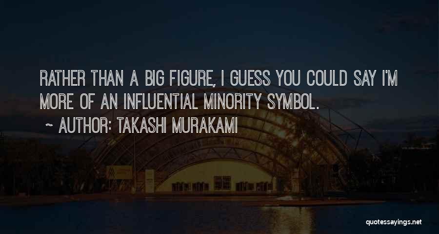 Takashi Murakami Quotes 962295