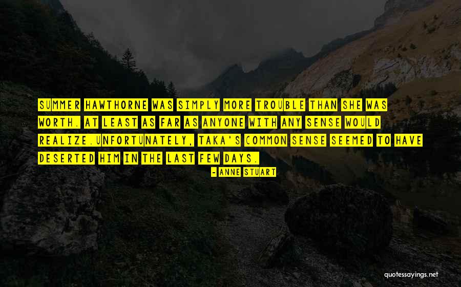 Takashi Summer Quotes By Anne Stuart Takashi Summer Quotes By Anne Stuart