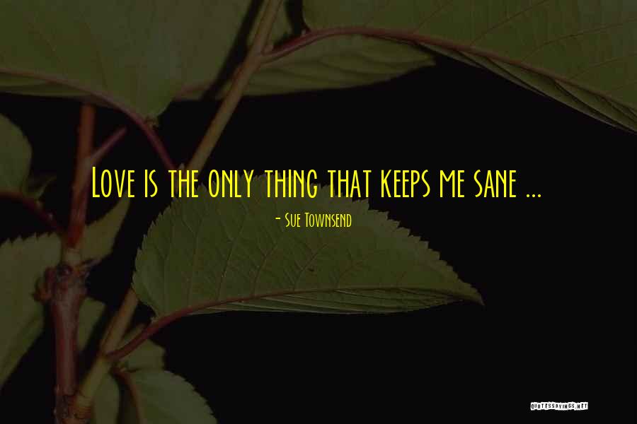 Takashiro Toyama Quotes By Sue Townsend Takashiro Toyama Quotes By Sue Townsend