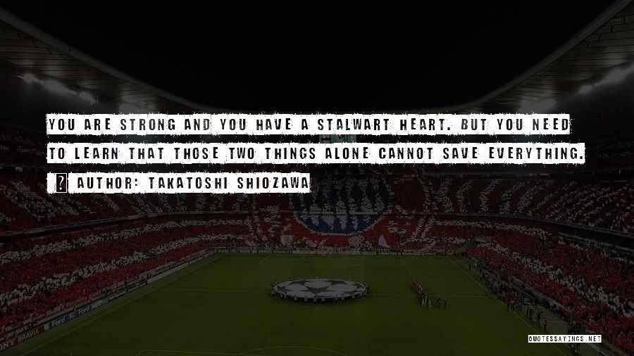 Takatoshi Shiozawa Quotes 1403886