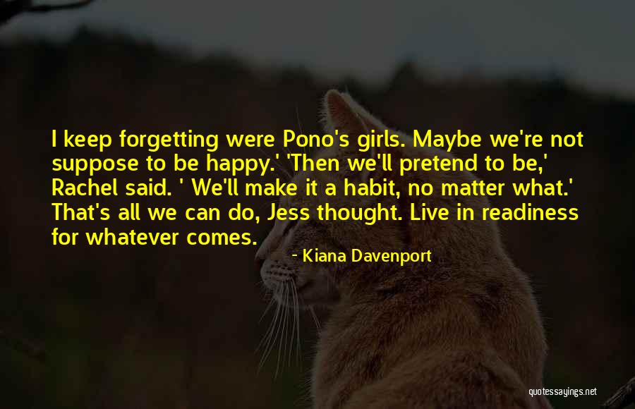 Takatunu Quotes By Kiana Davenport Takatunu Quotes By Kiana Davenport