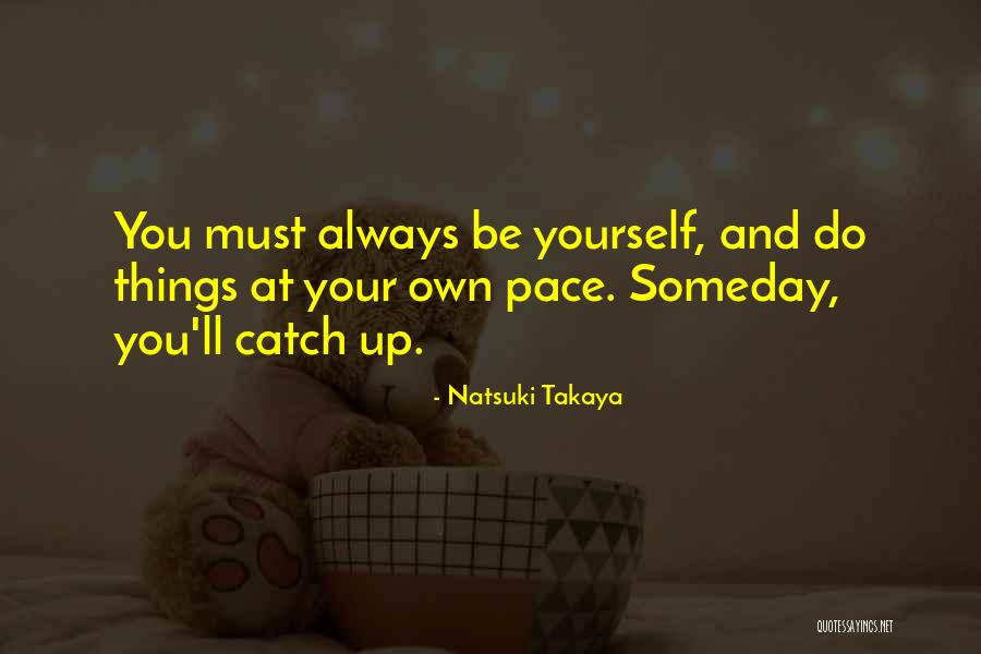 Takaya Quotes By Natsuki Takaya Takaya Quotes By Natsuki Takaya