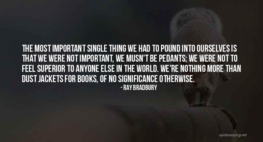 Takdiri Ilahi Quotes By Ray Bradbury Takdiri Ilahi Quotes By Ray Bradbury