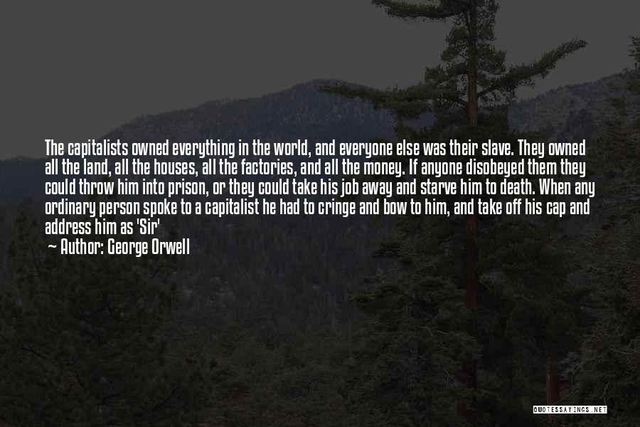 Take A Bow Quotes By George Orwell
