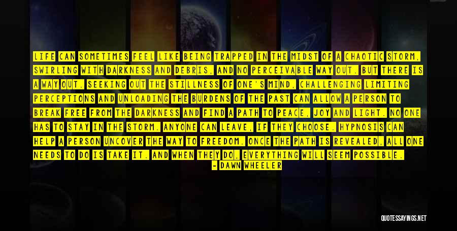 Take A Break From Everything Quotes By Dawn Wheeler Take A Break From Everything Quotes By Dawn Wheeler