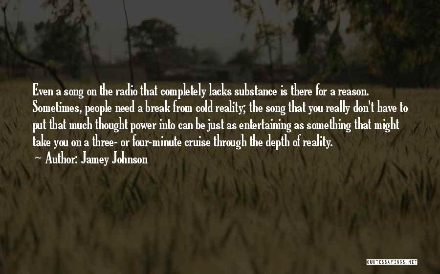 Take A Break From Reality Quotes By Jamey Johnson