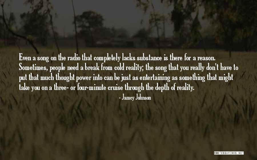 Take A Break From Reality Quotes By Jamey Johnson