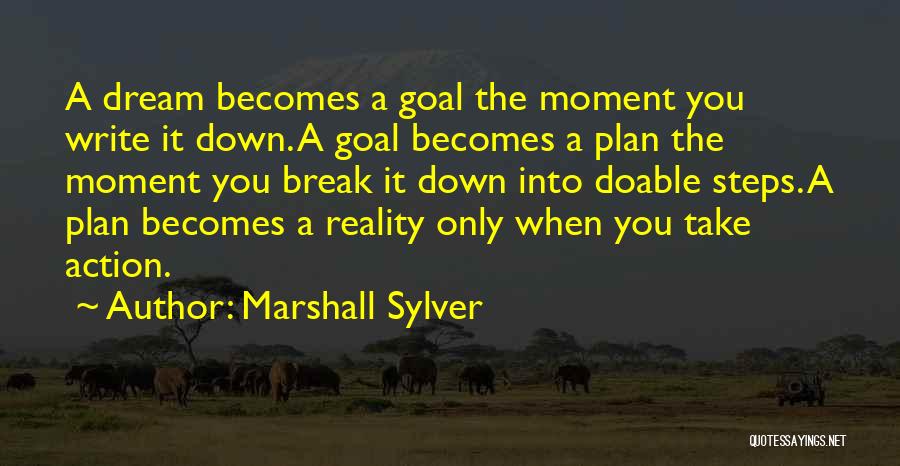 Take A Break From Reality Quotes By Marshall Sylver