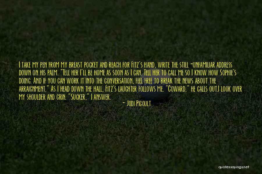 Take A Break From Work Quotes By Jodi Picoult Take A Break From Work Quotes By Jodi Picoult