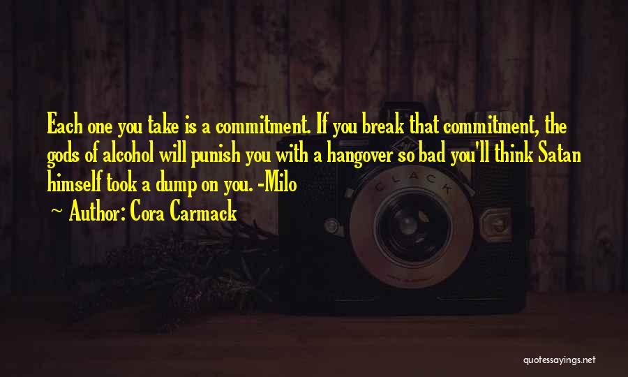 Take A Break Funny Quotes By Cora Carmack