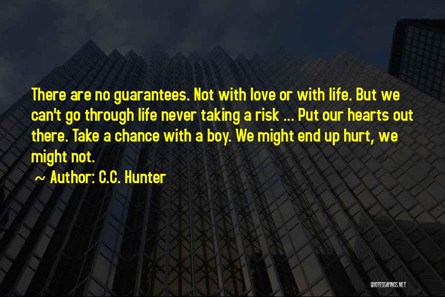 Take A Chance At Love Quotes By C.C. Hunter