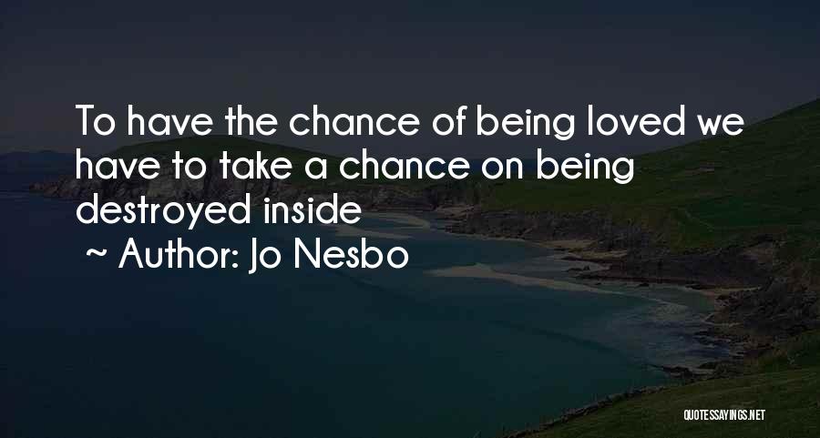 Take A Chance At Love Quotes By Jo Nesbo