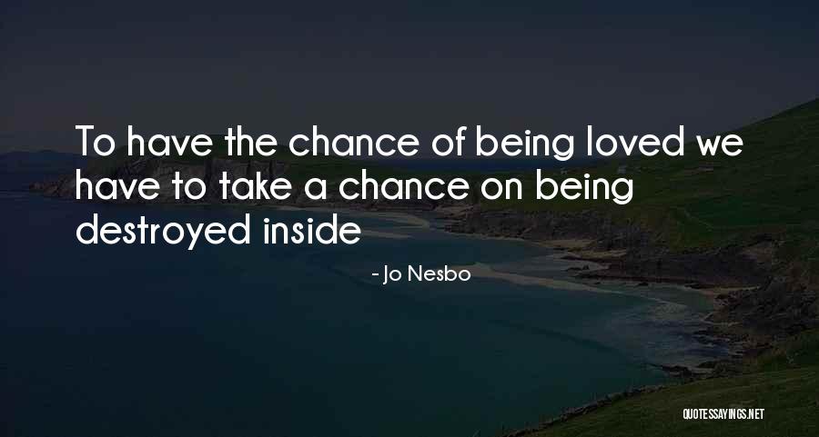 Take A Chance At Love Quotes By Jo Nesbo