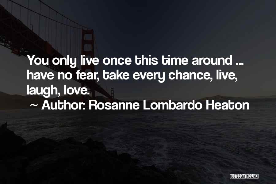 Take A Chance At Love Quotes By Rosanne Lombardo Heaton