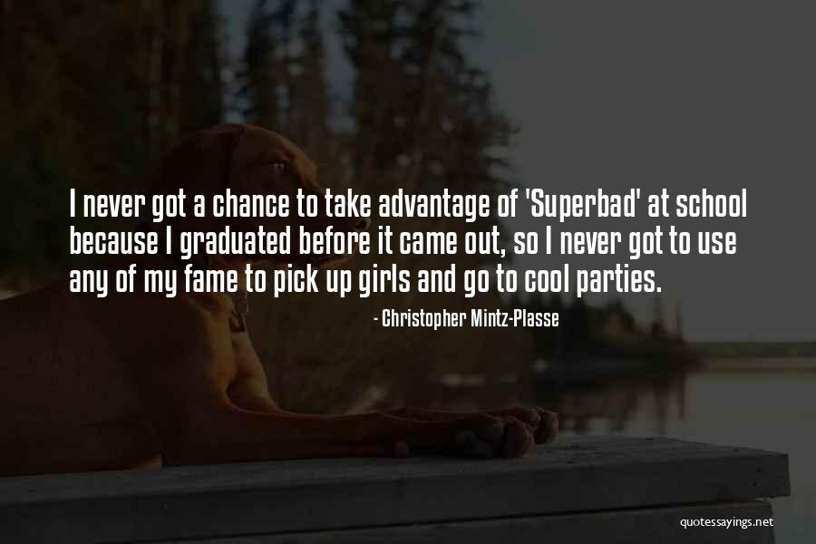 Take A Chance Before It's Gone Quotes By Christopher Mintz-Plasse Take A Chance Before It's Gone Quotes By Christopher Mintz-Plasse