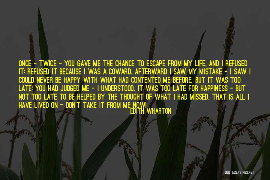 Take A Chance Before It's Gone Quotes By Edith Wharton Take A Chance Before It's Gone Quotes By Edith Wharton