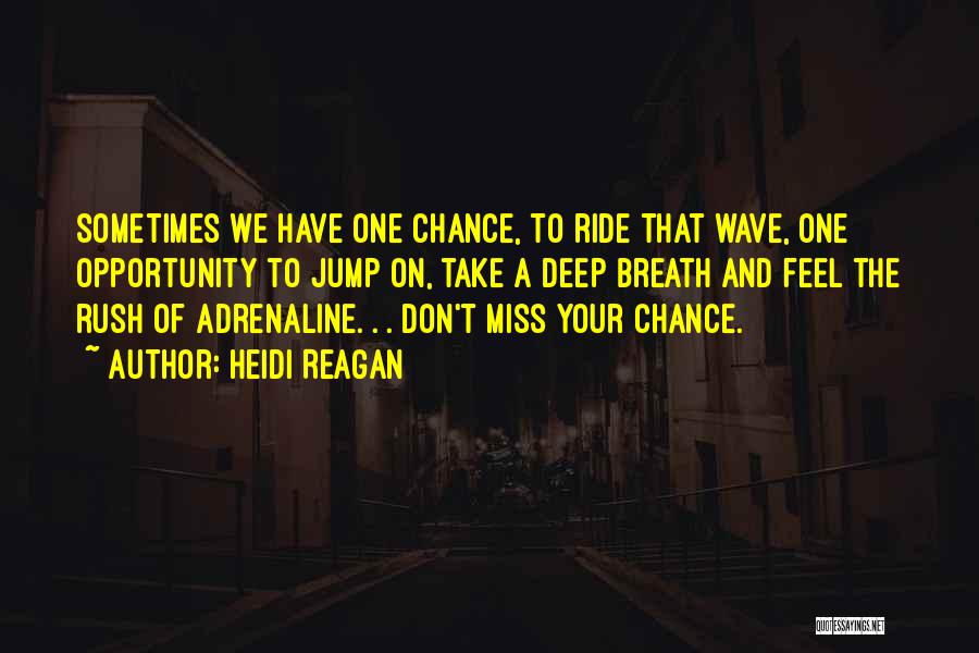 Take A Chance On Us Quotes By Heidi Reagan