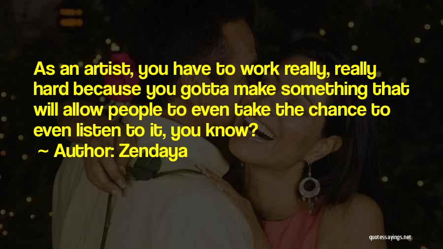 Take A Chance On Us Quotes By Zendaya