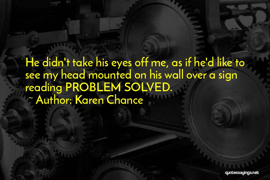 Take A Chance Quotes By Karen Chance