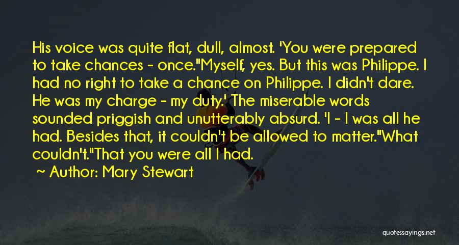 Take A Chance Quotes By Mary Stewart