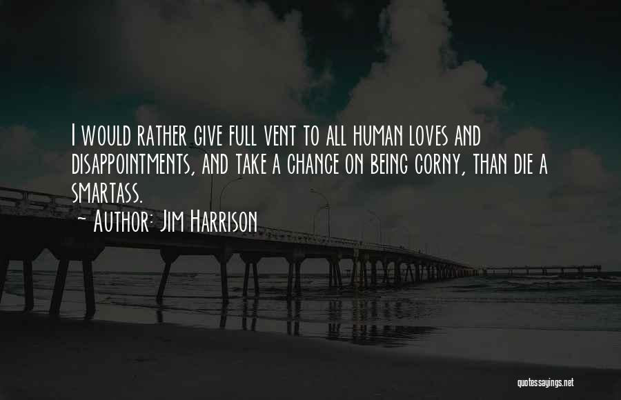 Take A Chance Risk Quotes By Jim Harrison