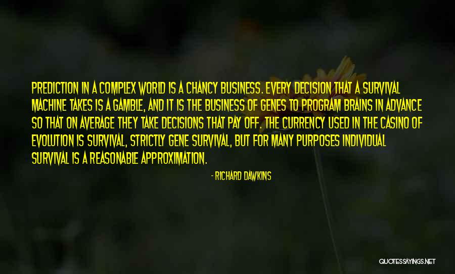 Take A Gamble Quotes By Richard Dawkins Take A Gamble Quotes By Richard Dawkins