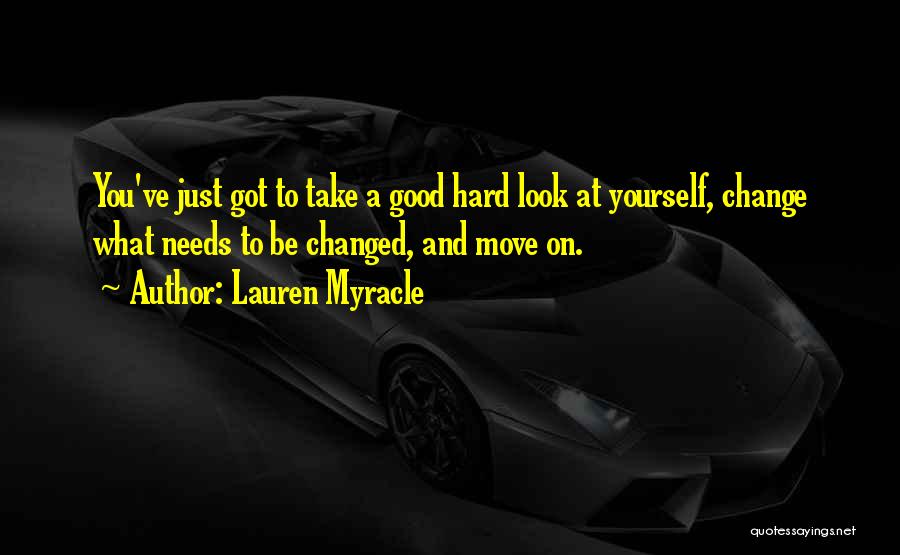 Take A Good Look At Yourself Quotes By Lauren Myracle