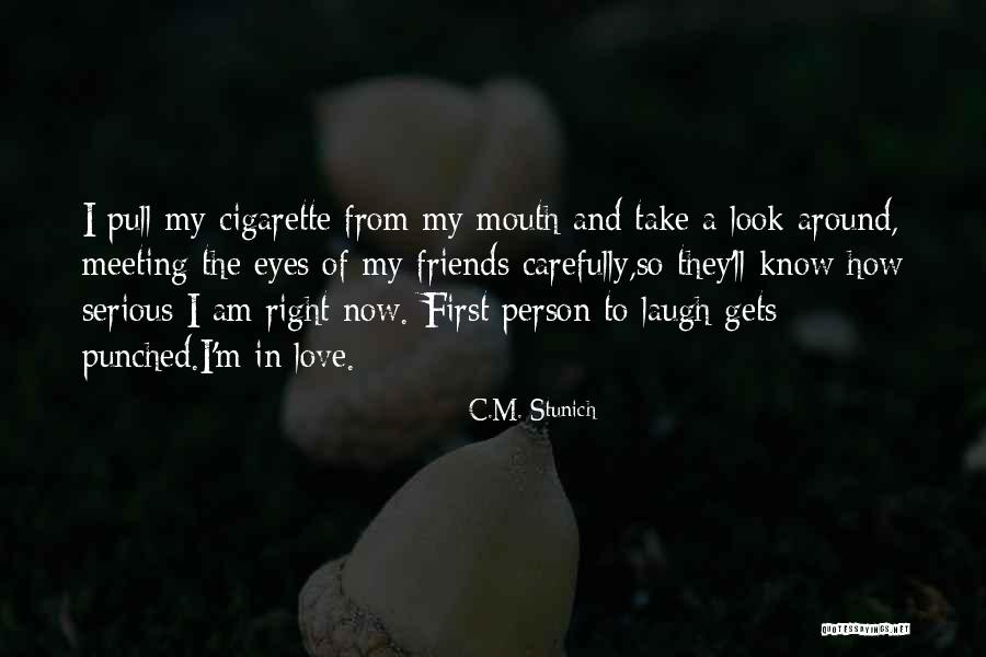 Take A Look Around Quotes By C.M. Stunich Take A Look Around Quotes By C.M. Stunich