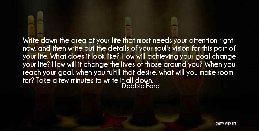 Take A Look Around Quotes By Debbie Ford Take A Look Around Quotes By Debbie Ford