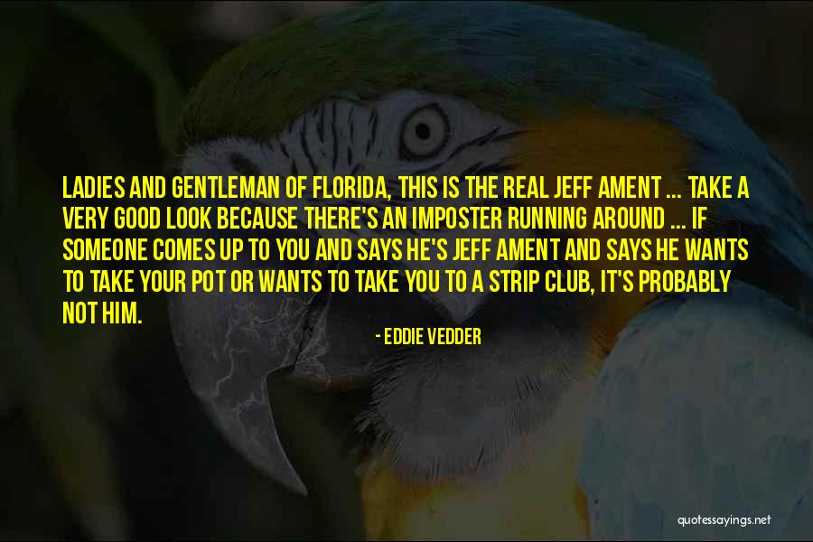 Take A Look Around Quotes By Eddie Vedder Take A Look Around Quotes By Eddie Vedder
