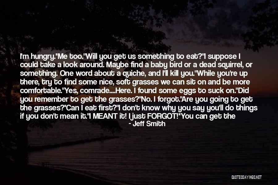 Take A Look Around Quotes By Jeff Smith Take A Look Around Quotes By Jeff Smith