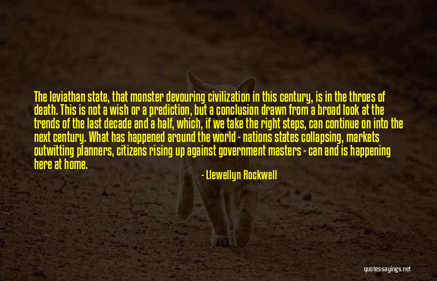 Take A Look Around Quotes By Llewellyn Rockwell Take A Look Around Quotes By Llewellyn Rockwell