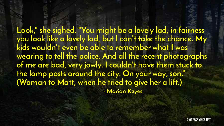 Take A Look Around Quotes By Marian Keyes Take A Look Around Quotes By Marian Keyes