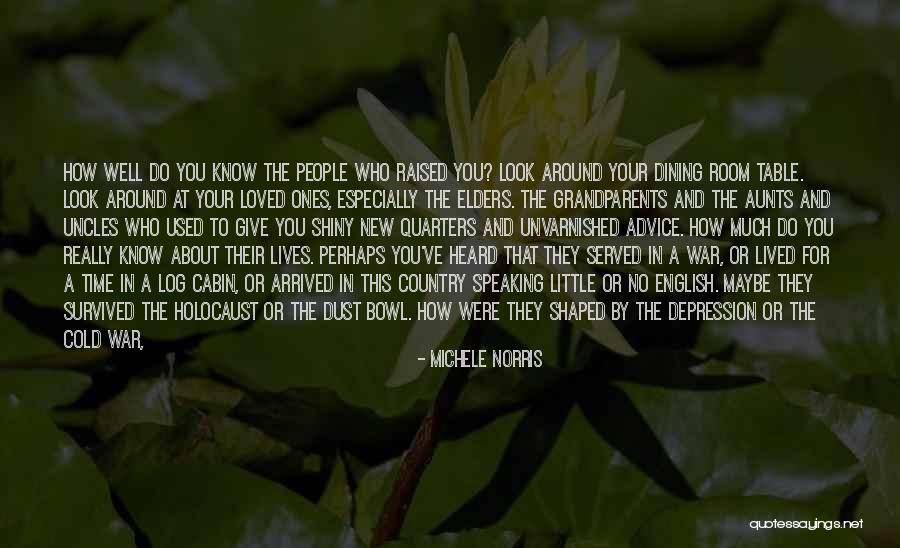 Take A Look Around Quotes By Michele Norris Take A Look Around Quotes By Michele Norris