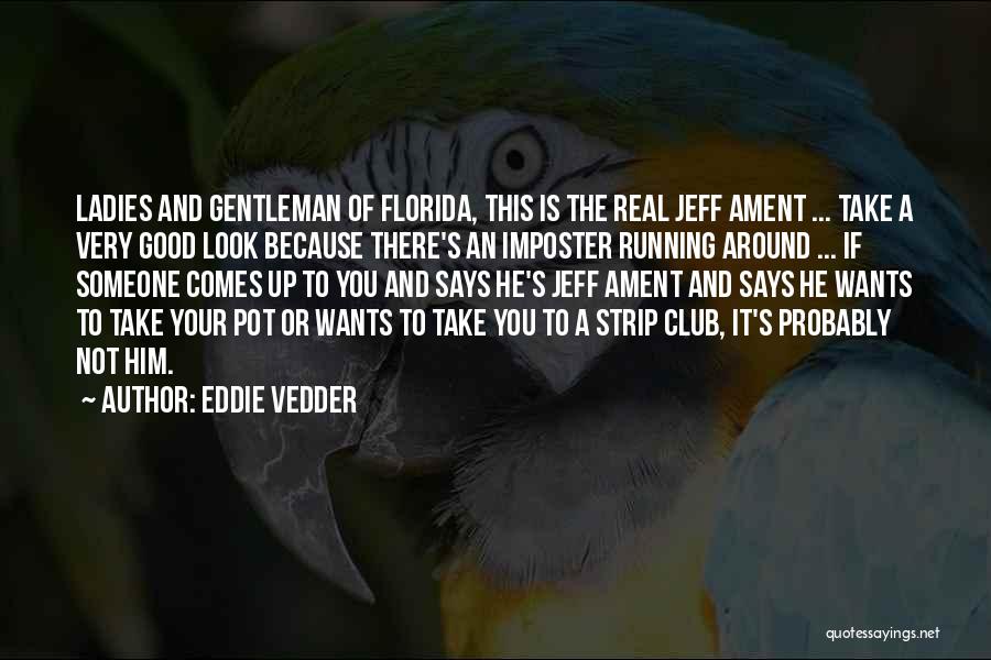 Take A Look Around You Quotes By Eddie Vedder