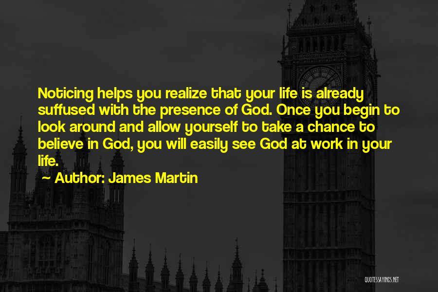 Take A Look Around You Quotes By James Martin