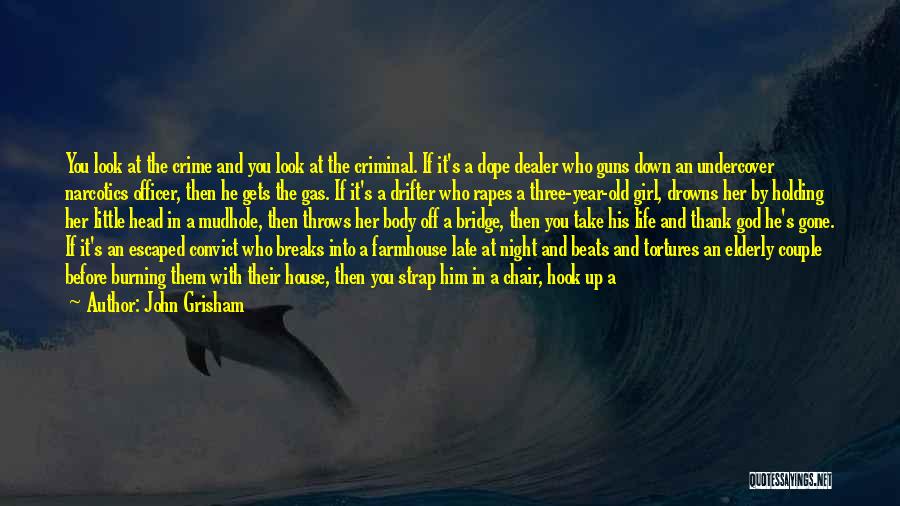 Take A Look At Life Quotes By John Grisham