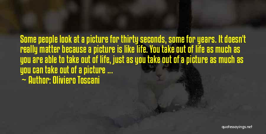 Take A Look At Life Quotes By Oliviero Toscani