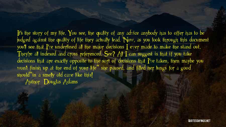 Take A Look At My Life Quotes By Douglas Adams
