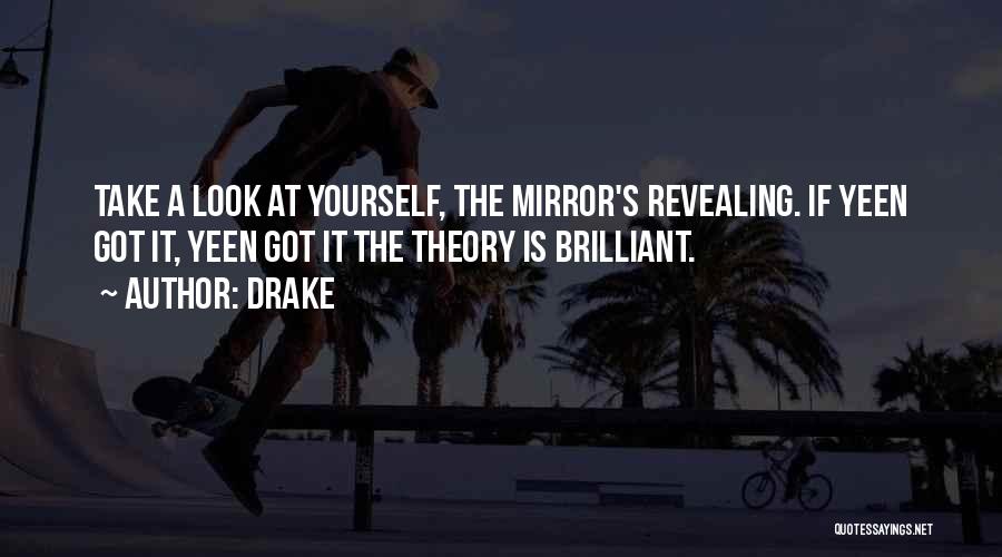 Take A Look At Yourself Quotes By Drake